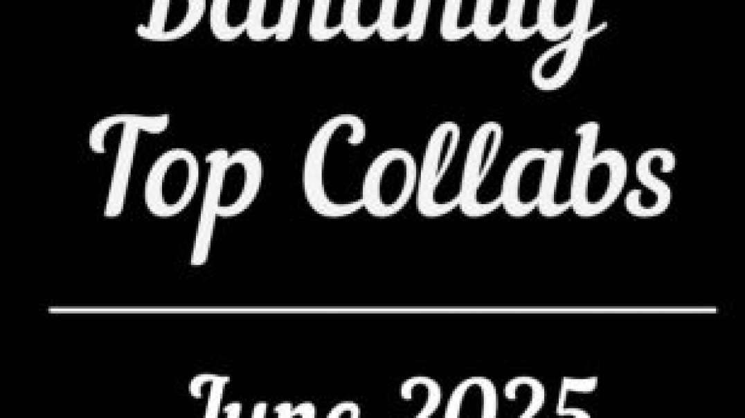 June 2025 Top Collabs