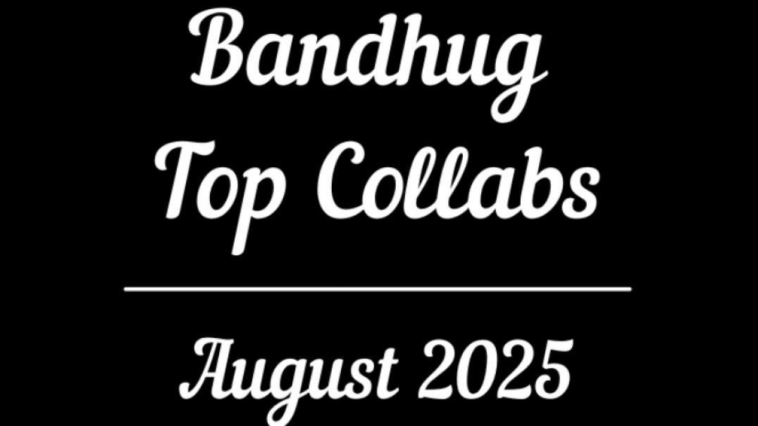august 2025 top collabs