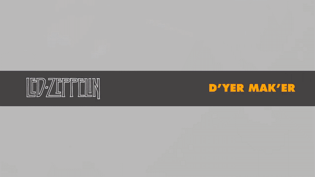 D'yer Mak'er - Led Zeppelin